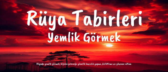 Yemlik Görmek